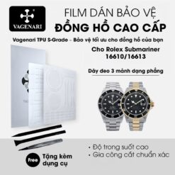 Film dán PPF TPU Vagenari S-Grade cho Rolex Submariner 16610 16613