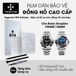 Film dán PPF TPU Vagenari S-Grade cho Rolex Deepsea 126660 136660
